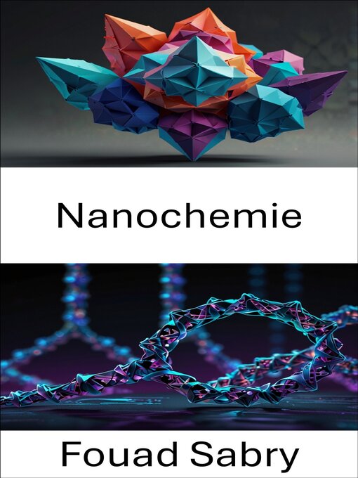 Title details for Nanochemie by Fouad Sabry - Available